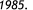 1985.